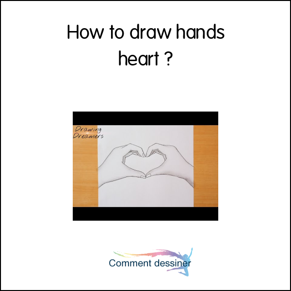 How to draw hands heart